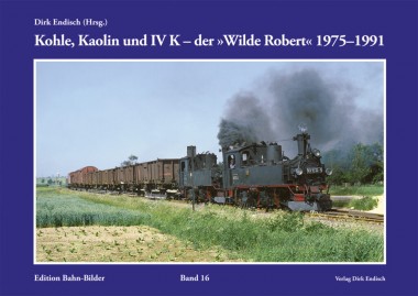 Verlag Dirk Endisch 69126 Kohle, Kaolin und IV K 