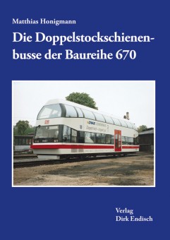 Verlag Dirk Endisch 89395 Doppelstockschienenbusse der BR 670 