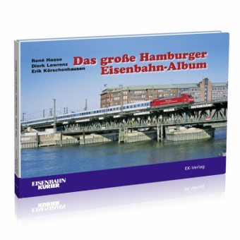 EK-Verlag 212 Das große Hamburger Eisenbahn-Album 