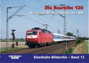 EK-Verlag 351 Die Baureihe 120 