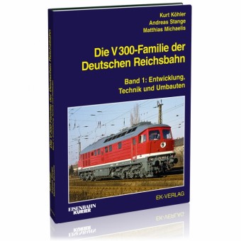 EK-Verlag 6038 Die Baureihe V 300 Band 1 