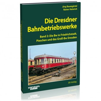 EK-Verlag 6451 Die Dresdener Bahnbetriebswerke - Band 2 
