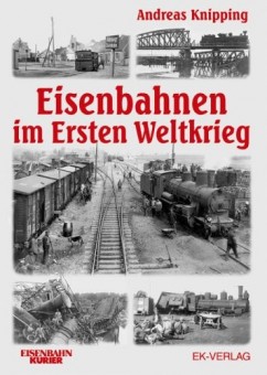 EK-Verlag 691 Eisenbahnen im Ersten Weltkrieg 