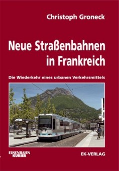EK-Verlag 844 Neue Straßenbahnen in Frankreich 