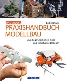 GeraMond 02149 Das große Praxishandbuch Modellbau 