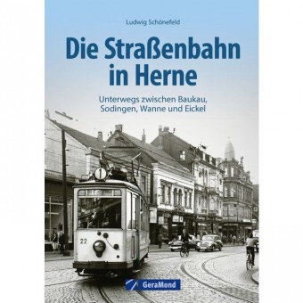 GeraMond 02325 Die Straßenbahn in Herne 
