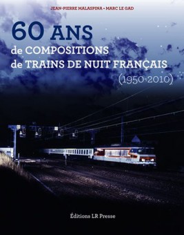 La vie du Rail 121033 60 Ans Compositions des Trains de Nuit 